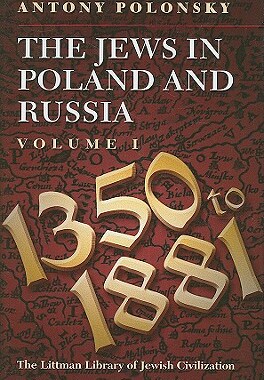 【预售】The Jews in Poland and Russia, Volume I: 1350-1881