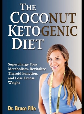 【预售】The Coconut Ketogenic Diet: Supercharge Your Meta