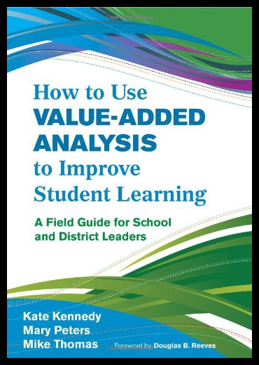 【预售】How to Use Value-Added Analysis to Improve Studen