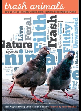 【预售】Trash Animals: How We Live with Nature's Filthy,