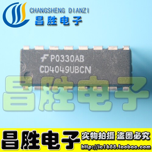 【昌胜电子】CD4049BE UD4049UBE C4049UBCN HEF4049 HCF4049直插