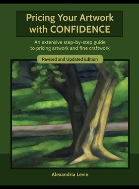 【预售】Pricing Your Artwork with Confidence: An Extensiv