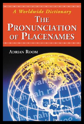 【预售】The Pronunciation of Placenames: A Worldwide Dict