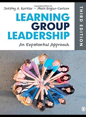【预售】Learning Group Leadership: An Experiential Approa