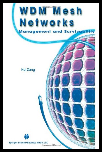 【预售】Wdm Mesh Networks: Management and Survivability