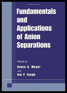 【预售】Fundamentals and Applications of Anion Separation