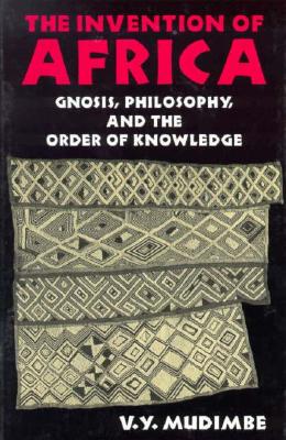 【预售】The Invention of Africa: Gnosis, Philosophy, an