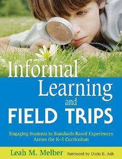 【预售】Informal Learning and Field Trips: Engaging Stude...