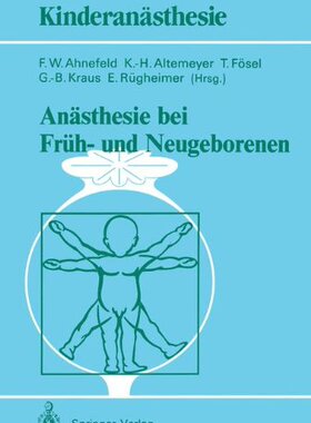 【预订】Anasthesie Bei Fruh- Und Neugeborenen