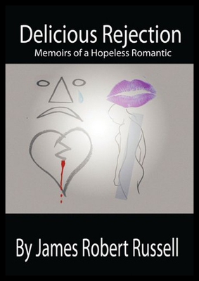 【预售】Delicious Rejection: The Memoirs of a Hopeless Ro
