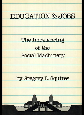 【预售】Education and Jobs: The Imbalancing of the Social