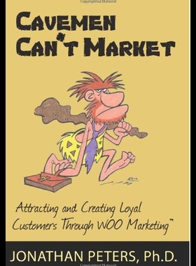 【预售】Cavemen Can't Market: Attracting, Conversing, and