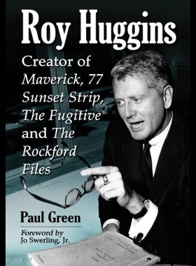 【预售】Roy Huggins: Creator of Maverick, 77 S