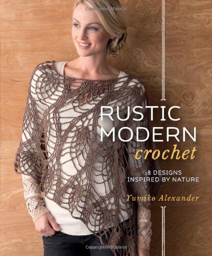 【预售】Rustic Modern Crochet: 18 Designs Inspired by Nature