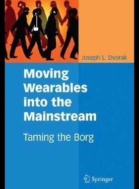 【预售】Moving Wearables Into the Mainstream: Taming th