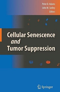 【预订】Cellular Senescence and Tumor Suppression