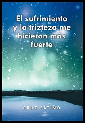 【预售】El Sufrimiento y la Trizteza Me Hicieron Mas Fuer