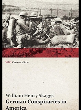 【预售】German Conspiracies in America: From an American