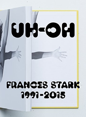 【预订】Uh-Oh: Frances Stark 1991-2015