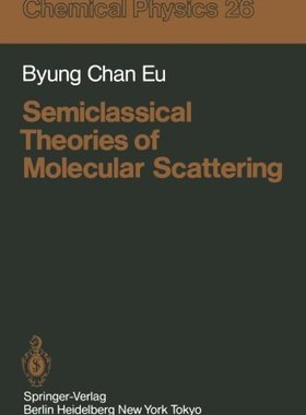 【预订】Semiclassical Theories of Molecular ...