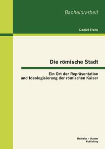 【预售】Die R Mische Stadt: Ein Ort Der Repr...