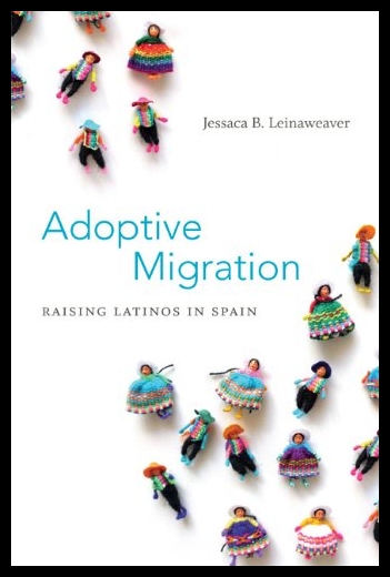 【预售】Adoptive Migration: Raising Latinos in
