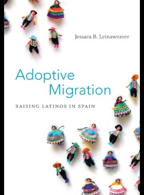 【预售】Adoptive Migration: Raising Latinos in