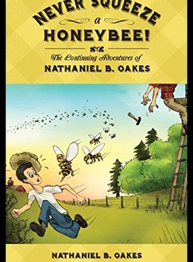 【预售】Never Squeeze a Honeybee! the Continuing Adventur