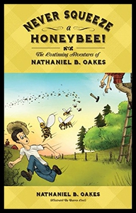 【预售】Never Squeeze a Honeybee! the Continuing Adventur