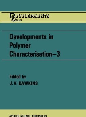 【预订】Developments in Polymer Characterisation 3