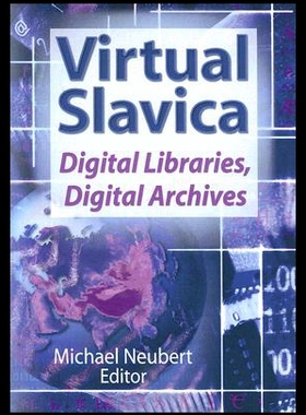 【预售】Virtual Slavica: Digital Libraries, Digital Archi