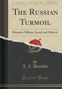 【预售】The Russian Turmoil: Memoirs; Milita...