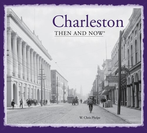 【预订】Charleston: Then & Now