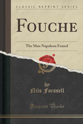 【预售】Fouche: The Man Napoleon Feared (Cla...