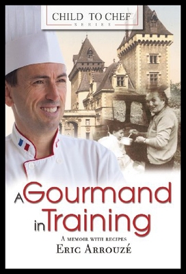 【预售】Child to Chef - Book 1: A Gourmand in Training