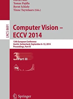 【预售】Computer Vision -- Eccv 2014: 13th European Co...