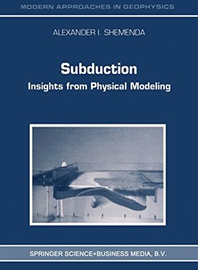 【预订】Subduction: Insights from Physical M...