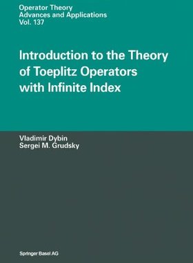 【预售】Introduction to the Theory of Toeplitz Operato...