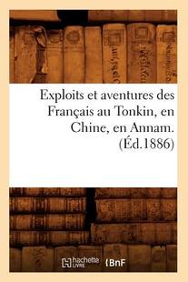 【预售】Exploits Et Aventures Des Francais Au Tonkin, ...