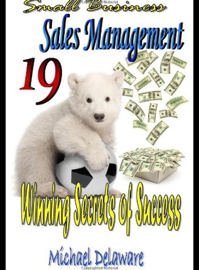 【预售】Small Business Sales Management: 19 Winning Secre