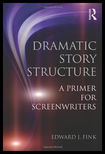 【预售】Dramatic Story Structure: A Primer for Screenwrit