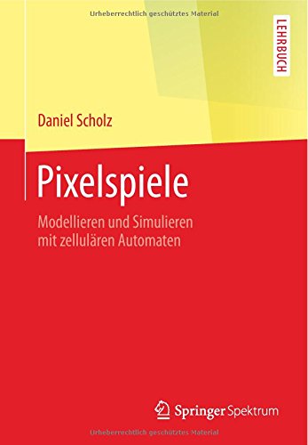 【预订】Pixelspiele: Modellieren Und Simulie...