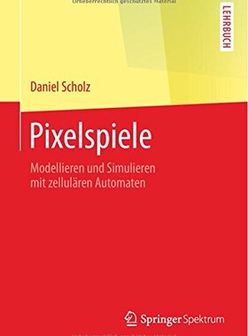 【预订】Pixelspiele: Modellieren Und Simulie...