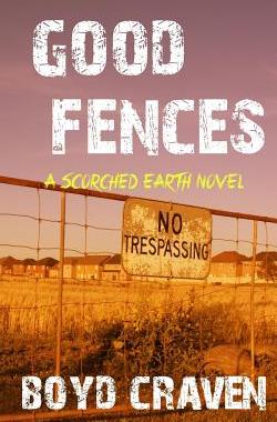 【预售】Good Fences: A Scorched Earth Novel