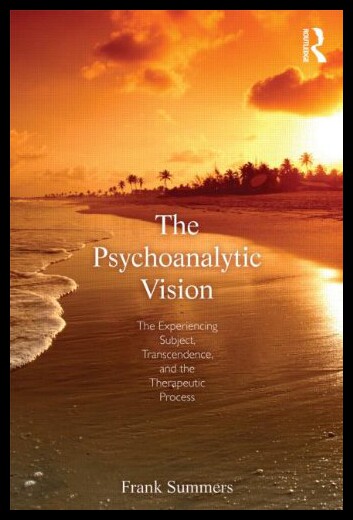 【预售】The Psychoanalytic Vision: The Experiencing Subje