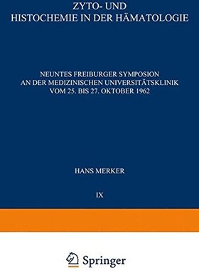 【预订】Zyto- Und Histochemie in Der Hamatologie
