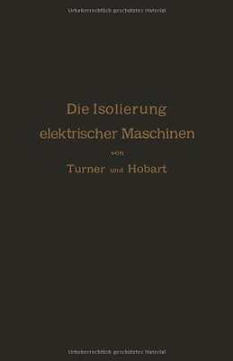 【预订】Die Isolierung Elektrischer Maschinen