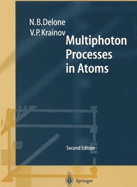 【预订】Multiphoton Processes in Atoms: Seco...