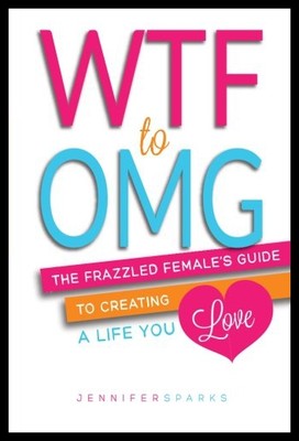 【预售】Wtf to Omg: The Frazzled Female's Guide to Creati