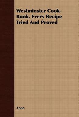 【预售】Westminster Cook-Book. Every Recipe Tried and Proved